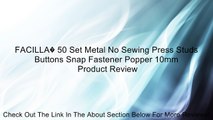 FACILLA� 50 Set Metal No Sewing Press Studs Buttons Snap Fastener Popper 10mm Review