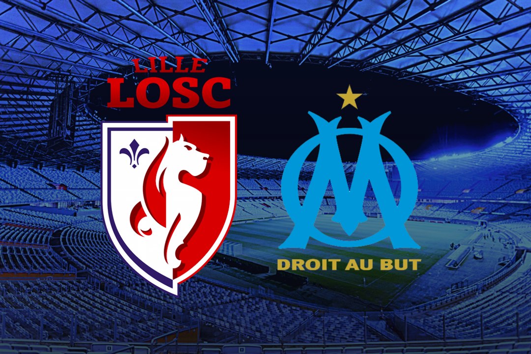 LOSC - OM : Les compos probables