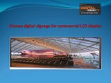 Choose digital signage for commercial LCD display