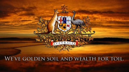 National Anthem of Australia - Advance Australia Fair!