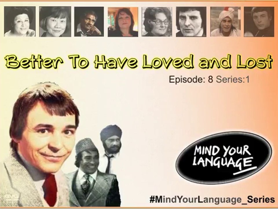 Better To Have Loved and Lost - Episode 8 - Series 1 - Mind Your Language