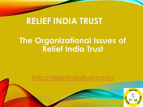 The Organizational Issues of Relief India Trust