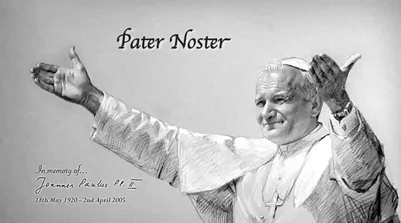 Pater Noster - Pope John Paul II