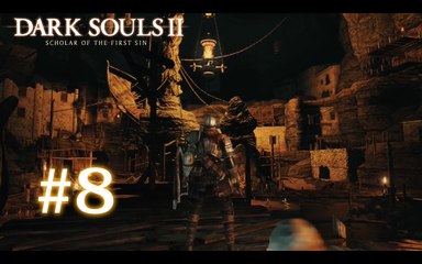 Dark Souls II [8] - "Le quai de la désolation"