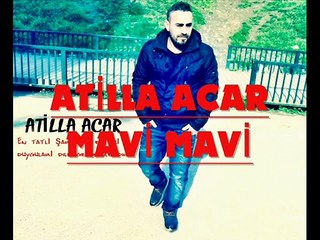 ATİLLA ACAR- MAVİ MAVİ