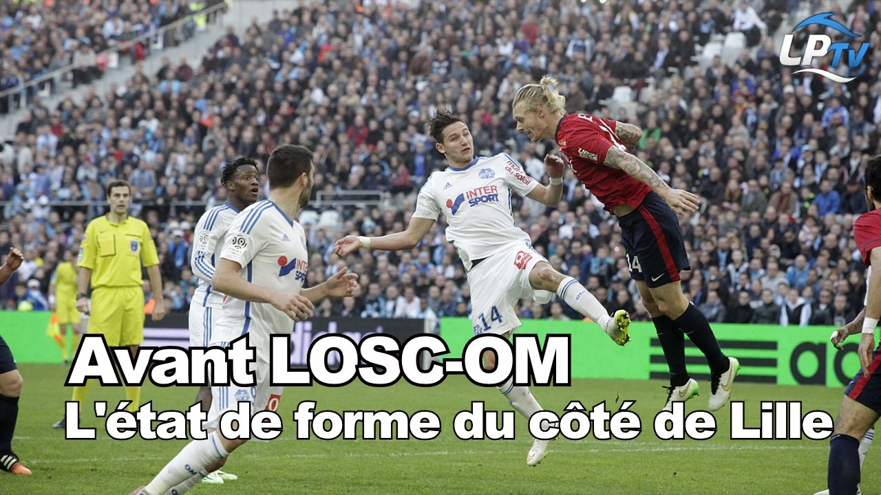 Avant LOSC-OM : l'état de forme du côté de Lille