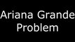 Ariana Grande - Problem Ft. Iggy Azalea (Lyrics Video)