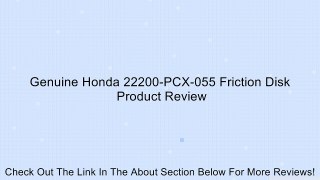 Genuine Honda 22200-PCX-055 Friction Disk Review