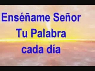 Alabanza - Enseñame Señor de Tu Palabra Cada Día