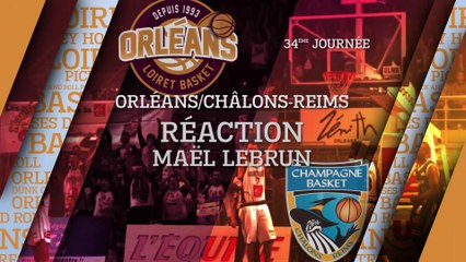 Réaction de Maël Lebrun - J34 - Orléans reçoit Châlon Reims