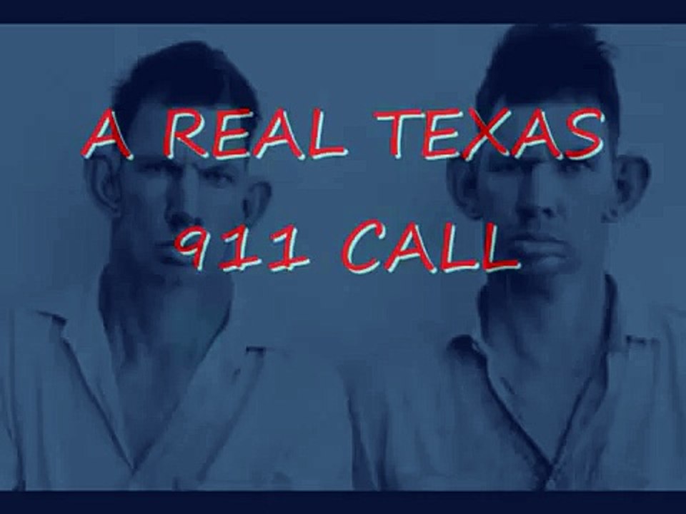 A REAL TEXAS 911 CALL( funny as hell)