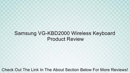 Samsung VG-KBD2000 Wireless Keyboard Review