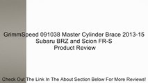 GrimmSpeed 091038 Master Cylinder Brace 2013-15 Subaru BRZ and Scion FR-S Review