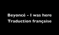 Beyoncé - I was here - Traduction française