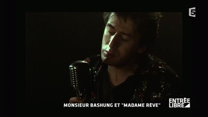 Monsieur Bashung et "Madame Rêve"