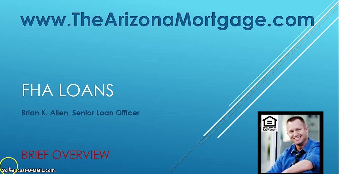 FHA Quick Overview | Brian Allen | Arizona Loan Officer | Phoenix AZ Mortgage | Gilbert Home Loans | 5-16-15