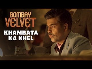 Khambata Ka Khel | Bombay Velvet | Dialogue Promo #9