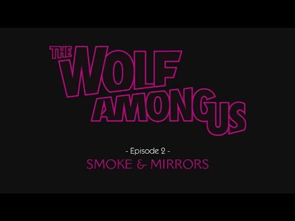 The Wolf Among Us - Episode 2: Smoke & Mirrors | Sneak Peek HD