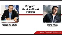 Qasim Ali Shah with Haris Khan on FM 98.6