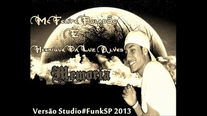 MC Felipe Boladão e  Henrique da Luz - Memoria (Studio Funk SP)
