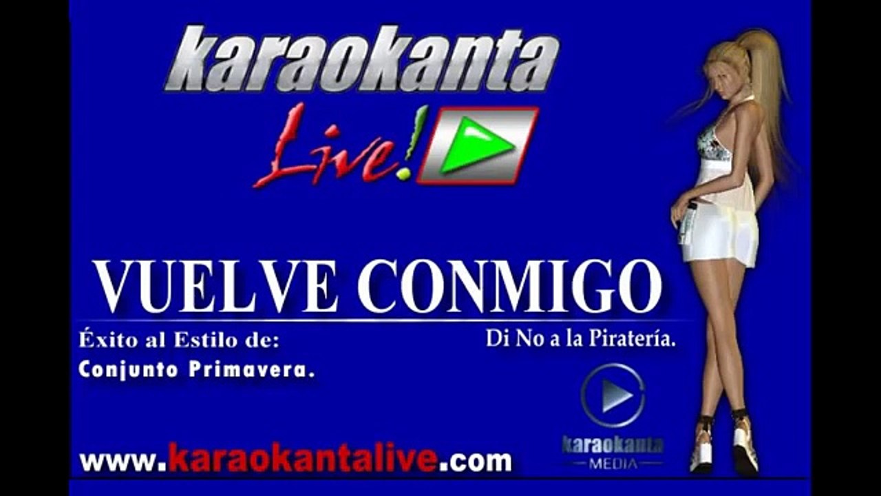 Karaokanta - Conjunto Primavera - Vuelve conmigo