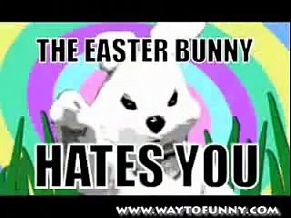 Hilarious!! The Evil Easter Bunny