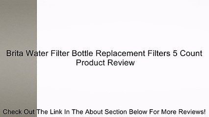 Brita Water Filter Bottle Replacement Filters 5 Count Review