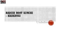 Radish Root Kimchi - Radish Recipes - Korean Recipes