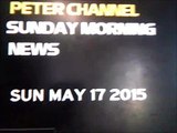 Peter Channel Sunday Morning News- Sunday May 17, 2015