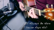 ZAiN - I'll Always Be Here (Sawan Aaya Hai)