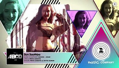 Sun Saathiya Full HD Vedio Song ABCD 2 [2015]