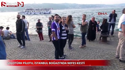 Solo Türk İstanbul Boğazı'nda nefes kesti