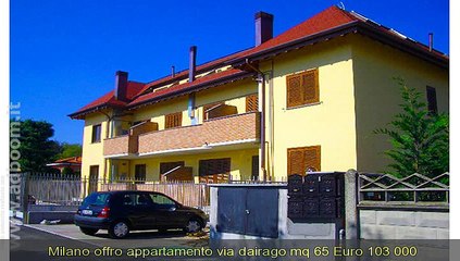 Download Video: MILANO, SAN GIORGIO SU LEGNANO   APPARTAMENTO  VIA DAIRAGO MQ 65 EURO 103.000