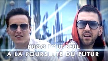 Hugo Tout Seul et Jhon Rachid - A la Poursuite du Futur