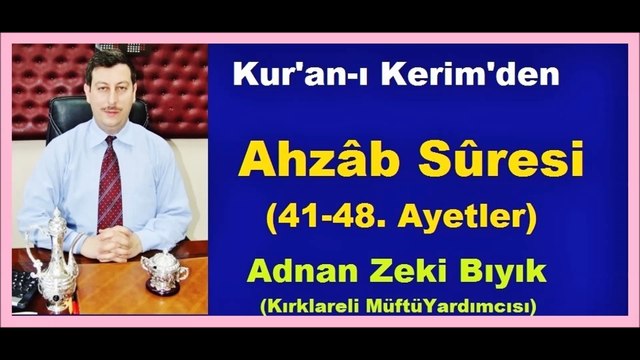 Ahzâb Sûresi-Adnan Zeki Bıyık