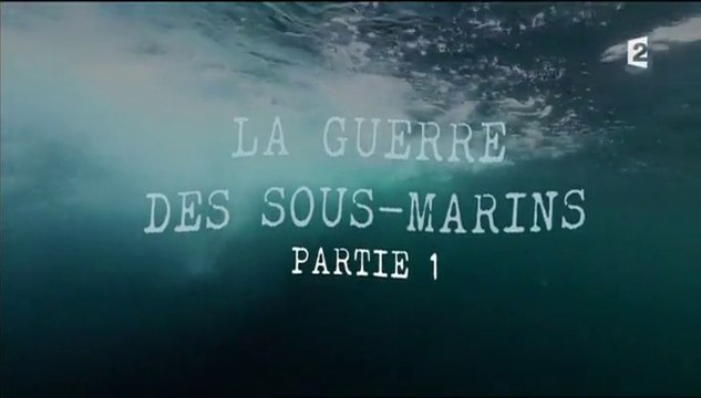 2e Guerre Mondiale - La guerre des sous-marins #1