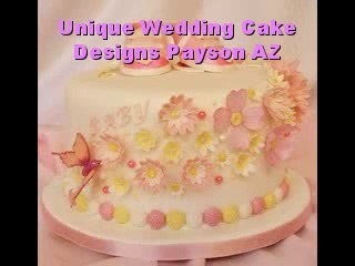 Unique Wedding Cake Designs Payson AZ