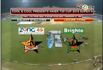 Download Video: Final Lahore Lions vs Sialkot Stallions highlights live Match Streaming and Score Haier Super8 T20 Cup, May 18, 2015