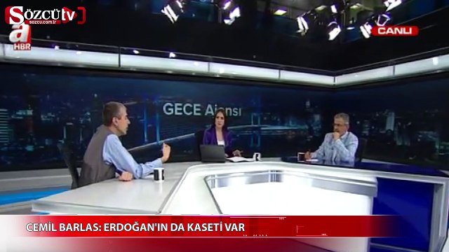 Cemil Barlas: Erdoğan'ın da kaseti var!
