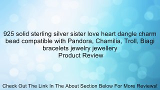 925 solid sterling silver sister love heart dangle charm bead compatible with Pandora, Chamilia, Troll, Biagi bracelets jewelry jewellery Review