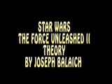 Star Wars The Force Unleashed II Theory