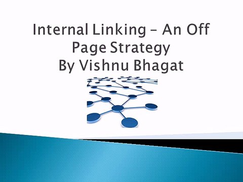 Internal Linking – An Off Page Strategy by Vishnu Bhagat