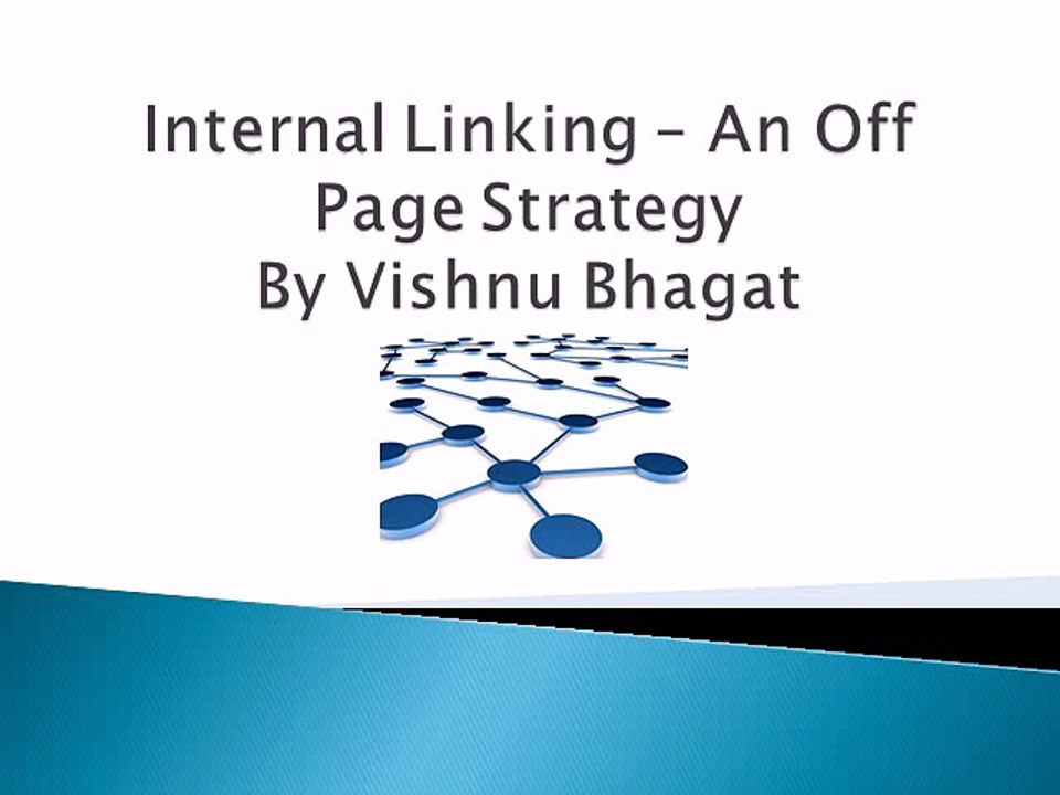 Internal Linking – An Off Page Strategy by Vishnu Bhagat