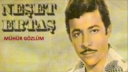 NEŞET ERTAŞ/MÜHÜR GÖZLÜM