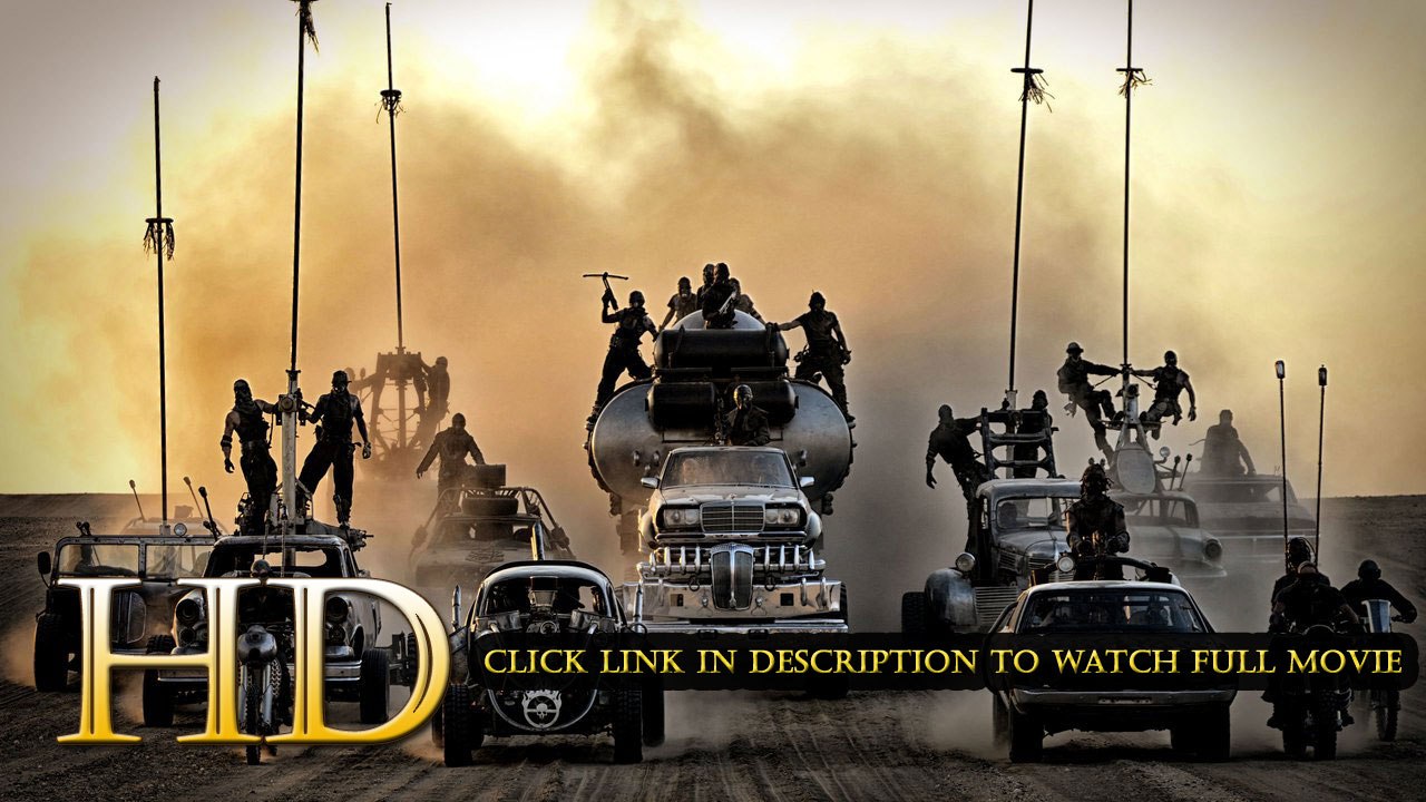 Mad Max: Fury Road FULL MOVIE ORIGINAL HD (2015)
