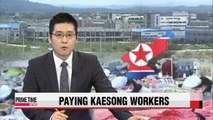 Seoul decides to give April payment to Kaesong workers