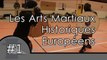 Les arts Martiaux Historiques Européens - Reportages #1