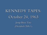JOHN F. KENNEDY TAPES: Marshal Tito