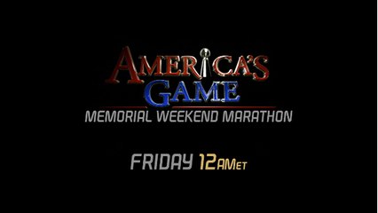 822408- America's Game Memorial Weekend Marathon starts Friday 12am