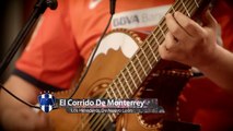 Los Herederos De Nuevo Leon - El Corrido  De Monterrey